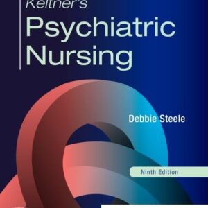 Front cover of Keltner's Psychiatric Nursing 9th Edition Test Bank PDF by Debbie Steele