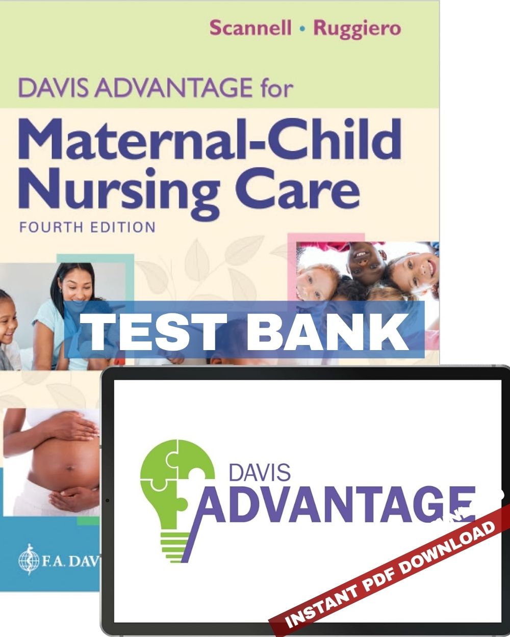 Front cover of Davis Advantage for Maternal-Child Nursing Care 4th Edition Test Bank PDF by Meredith Scannell and Kristine Ruggiero