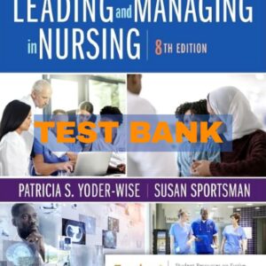 Front cover of the Test Bank for Leading and Managing in Nursing 8th Edition PDF by Patricia S. Yoder-Wise and Susan Sportsman