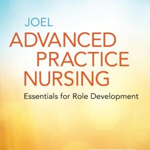 Advanced Practice Nursing Essentials for Role Development 5th Edition Test Bank by Lucille Joel ISBN 9781719642774 Cover PDF