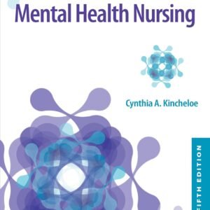 Introductory Mental Health Nursing 5th Edition Test Bank by Cynthia Kincheloe ISBN 9781975211240 Cover