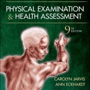 Physical Examination and Health Assessment 9th Edition Test Bank by Carolyn Jarvis and Ann L. Eckhardt ISBN 9780323809849 PDF Download