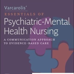 Varcarolis’ Essentials of Psychiatric Mental Health Nursing 5th Edition Test Bank Chyllia Fosbre ISBN 9780323810302 NGN Case Studies PDF