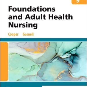 Foundations and Adult Health Nursing 9th Edition Cooper Gosnell Test Bank PDF Download ISBN 9780323812054