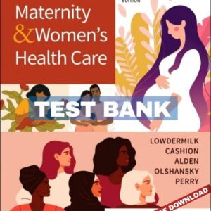 Maternity and Women's Health Care 13th Edition Lowdermilk Cashion Alden Test Bank Searchable PDF Download
