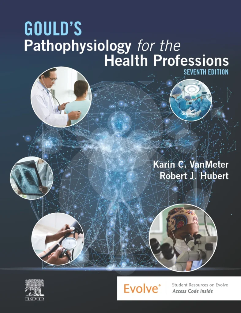 Gould's Pathophysiology for the Health Professions 7th Edition VanMeter Hubert Test Bank PDF Download ISBN 9780323792882