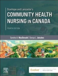 Front cover of Stanhope and Lancaster's Community Health Nursing in Canada 4th Edition Test Bank PDF by Sandra A. MacDonald and Sonya L. Jakubec